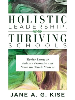 cover image of Holistic Leadership, Thriving Schools